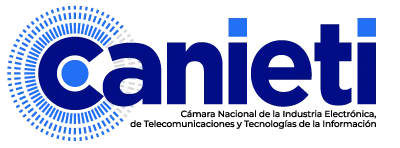 CANIETI, Cámara Nacional de la Industria Electrónica, de Telecomunicaciones y Tecnologías de la Información